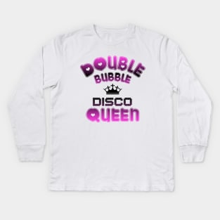 Double Bubble Disco Queen Kids Long Sleeve T-Shirt